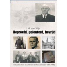 Beproefd, gelouterd, bevrijd,  J.M. van Wijk
