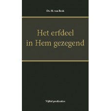 Het erfdeel in Hem gezegend, Ds. M. van Beek
