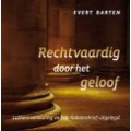 Rechtvaardig door het geloof, Evert Barten