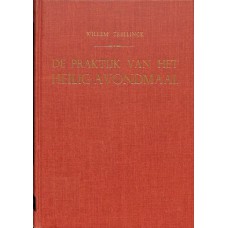 De praktijk van het Heilig Avondmaal, Willem Teellinck